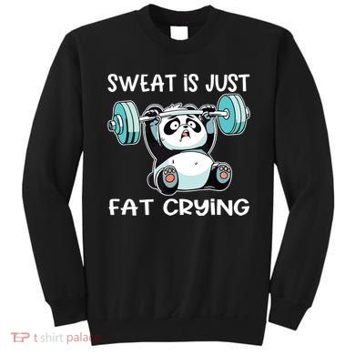 Panda Sweat Is Just Fat Crying Gym Sweatshirt