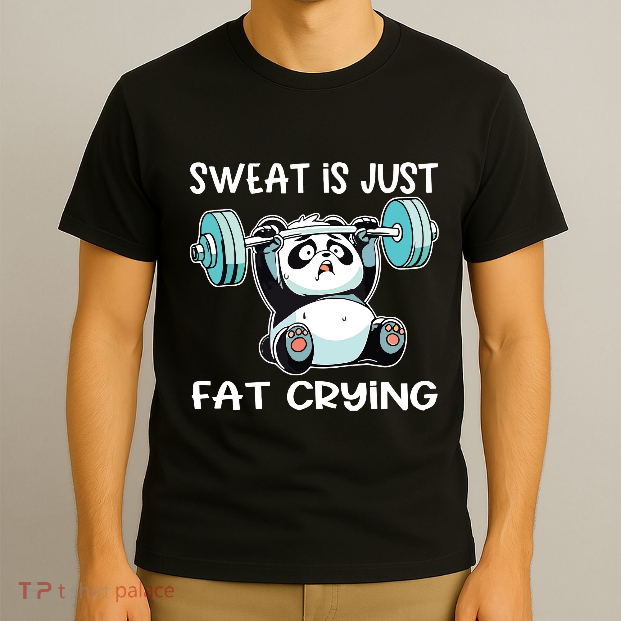 Panda Sweat Is Just Fat Crying Gym T-Shirt