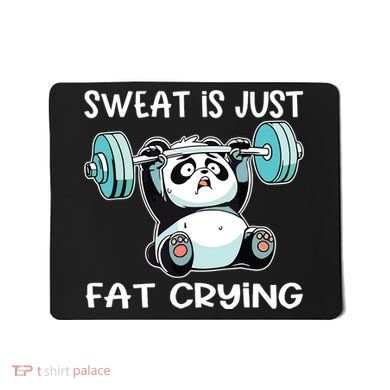 Panda Sweat Is Just Fat Crying Gym Mousepad