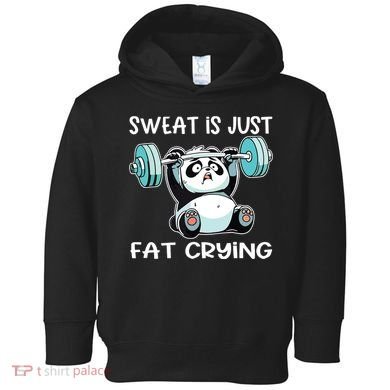 Panda Sweat Is Just Fat Crying Gym Toddler Hoodie