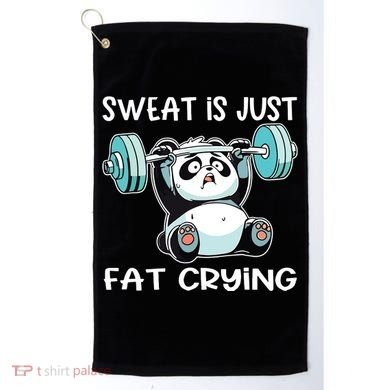 Panda Sweat Is Just Fat Crying Gym Golf Towel