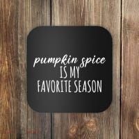 Pumpkin Spice Is My Favorite Season Fall Lover Coaster thumb 0