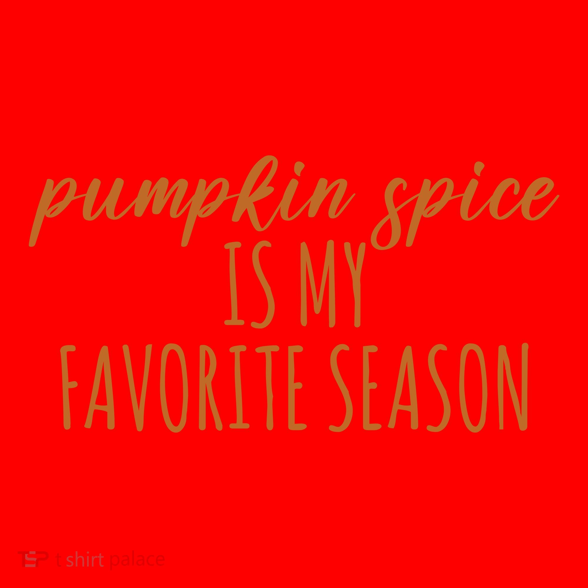 Pumpkin Spice Is My Favorite Season Fall Lover Santa Hat