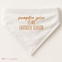 Pumpkin Spice Is My Favorite Season Fall Lover USA-Made Doggie Bandana thumb 0