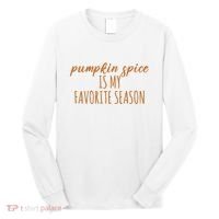 Pumpkin Spice Is My Favorite Season Fall Lover Long Sleeve Shirt thumb 0