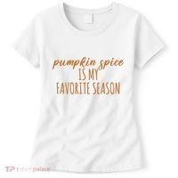 Pumpkin Spice Is My Favorite Season Fall Lover Women's T-Shirt thumb 0