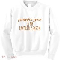 Pumpkin Spice Is My Favorite Season Fall Lover Kids Sweatshirt thumb 0