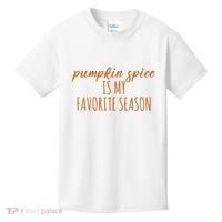 Pumpkin Spice Is My Favorite Season Fall Lover Kids T-Shirt thumb 0