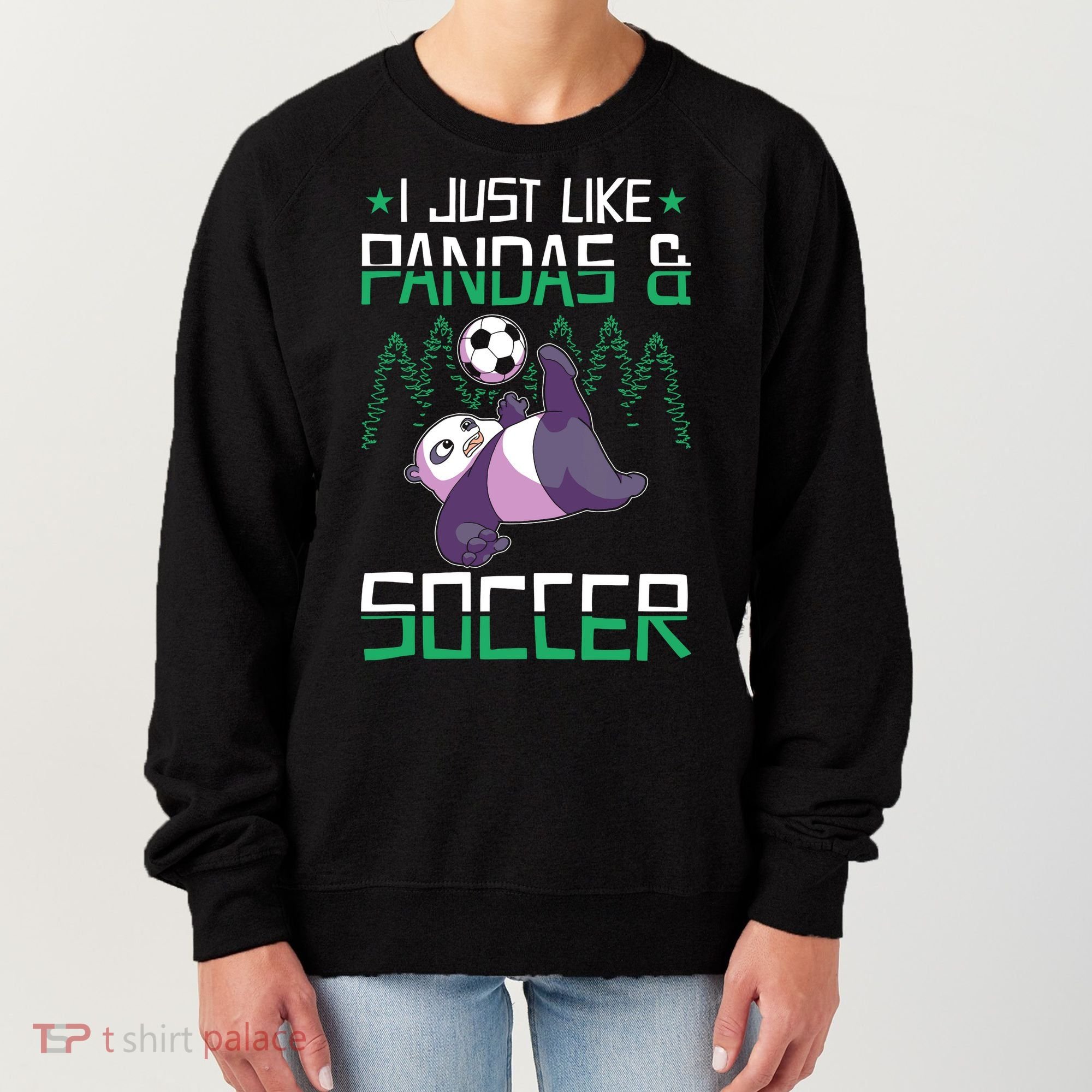 Panda Soccer I Just Love Pandas And Playing Soccer Women's Sweatshirt