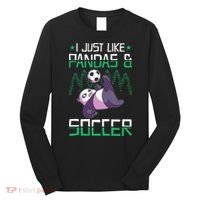 Panda Soccer I Just Love Pandas And Playing Soccer Long Sleeve Shirt thumb 0