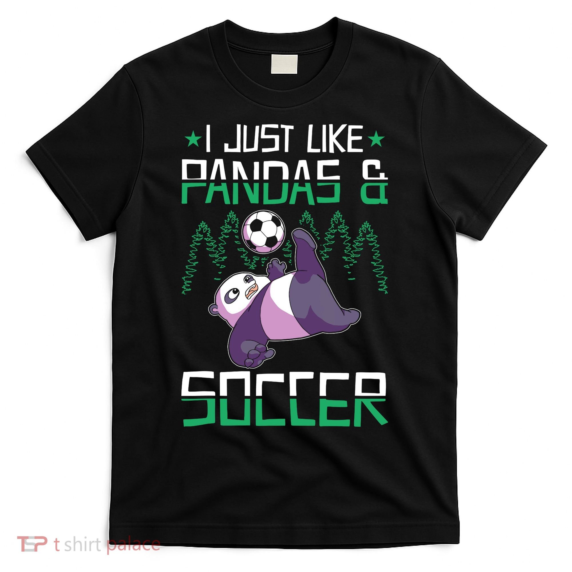 Panda Soccer I Just Love Pandas And Playing Soccer T-Shirt