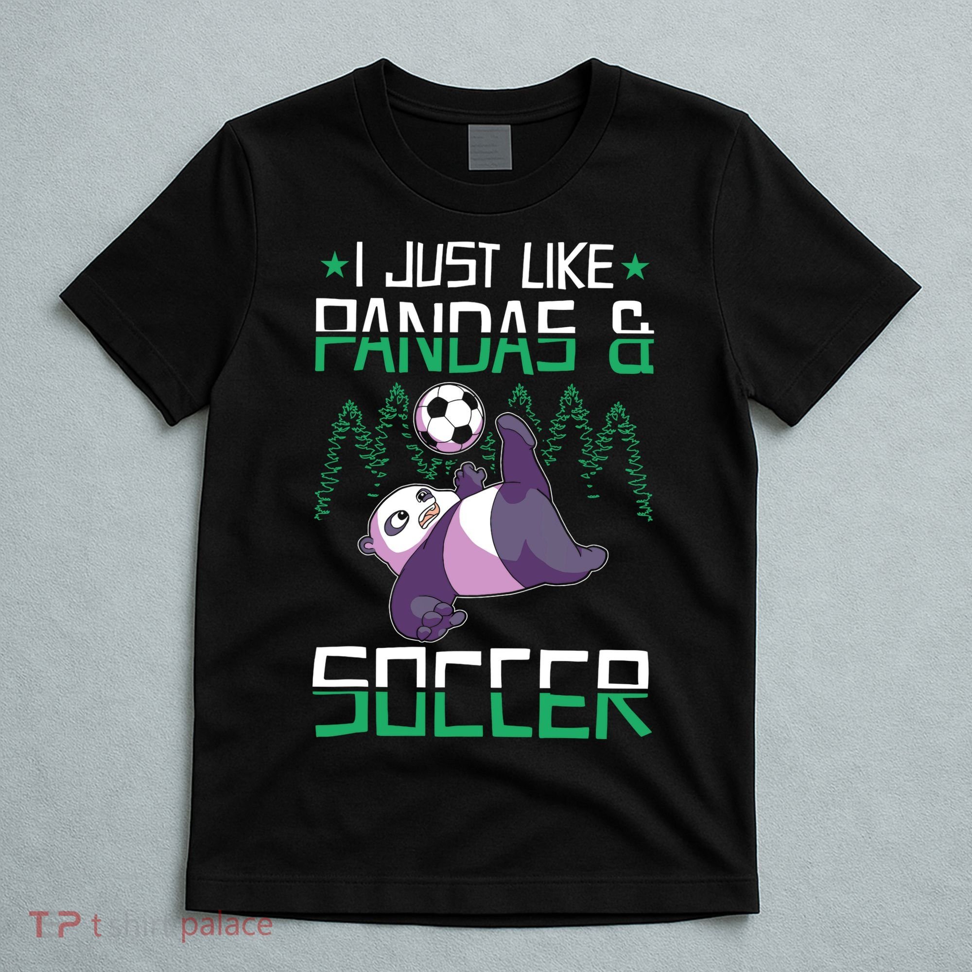 Panda Soccer I Just Love Pandas And Playing Soccer T-Shirt