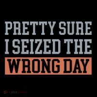 Pretty Sure I Seized The Wrong Day Funny Quote Baby Bodysuit thumb 2