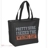 Pretty Sure I Seized The Wrong Day Funny Quote Tote Bag thumb 2
