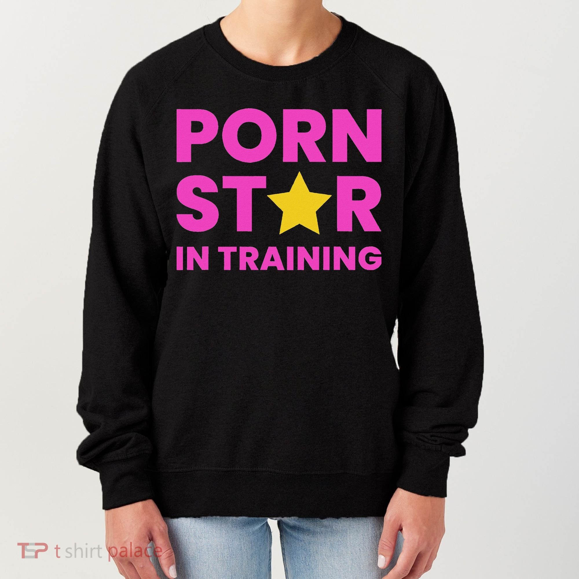 Porn Star In Training Naughty Adult Women's Sweatshirt