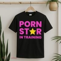 Porn Star In Training Naughty Adult T-Shirt thumb 2