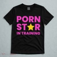 Porn Star In Training Naughty Adult T-Shirt thumb 5