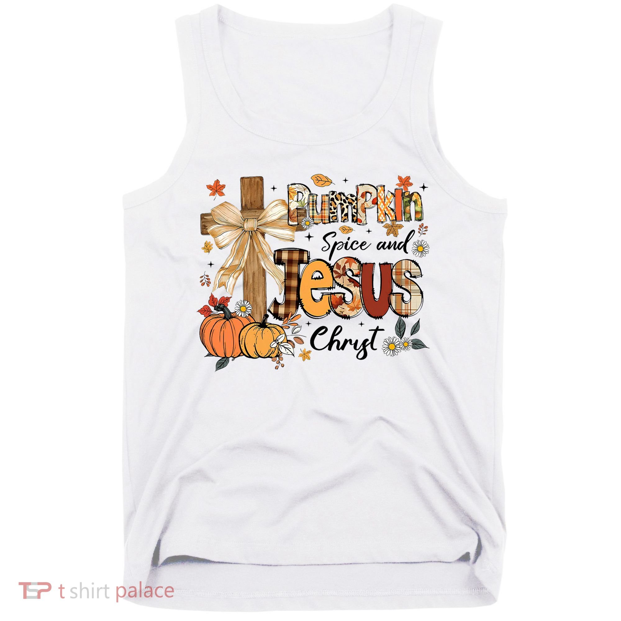 Pumpkin Spice Jesus Christ Fall Thanksgiving Tank Top