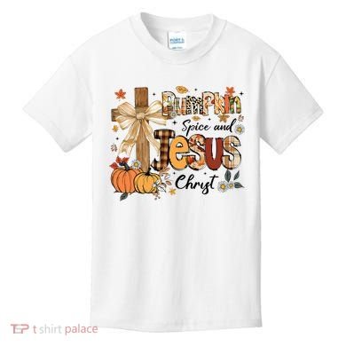 Pumpkin Spice Jesus Christ Fall Thanksgiving Kids T-Shirt