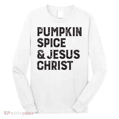 Pumpkin Spice Jesus Christ Long Sleeve Shirt