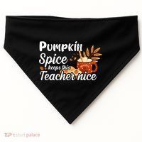 Pumpkin Spice Keeps This Teacher Nice USA-Made Doggie Bandana thumb 0