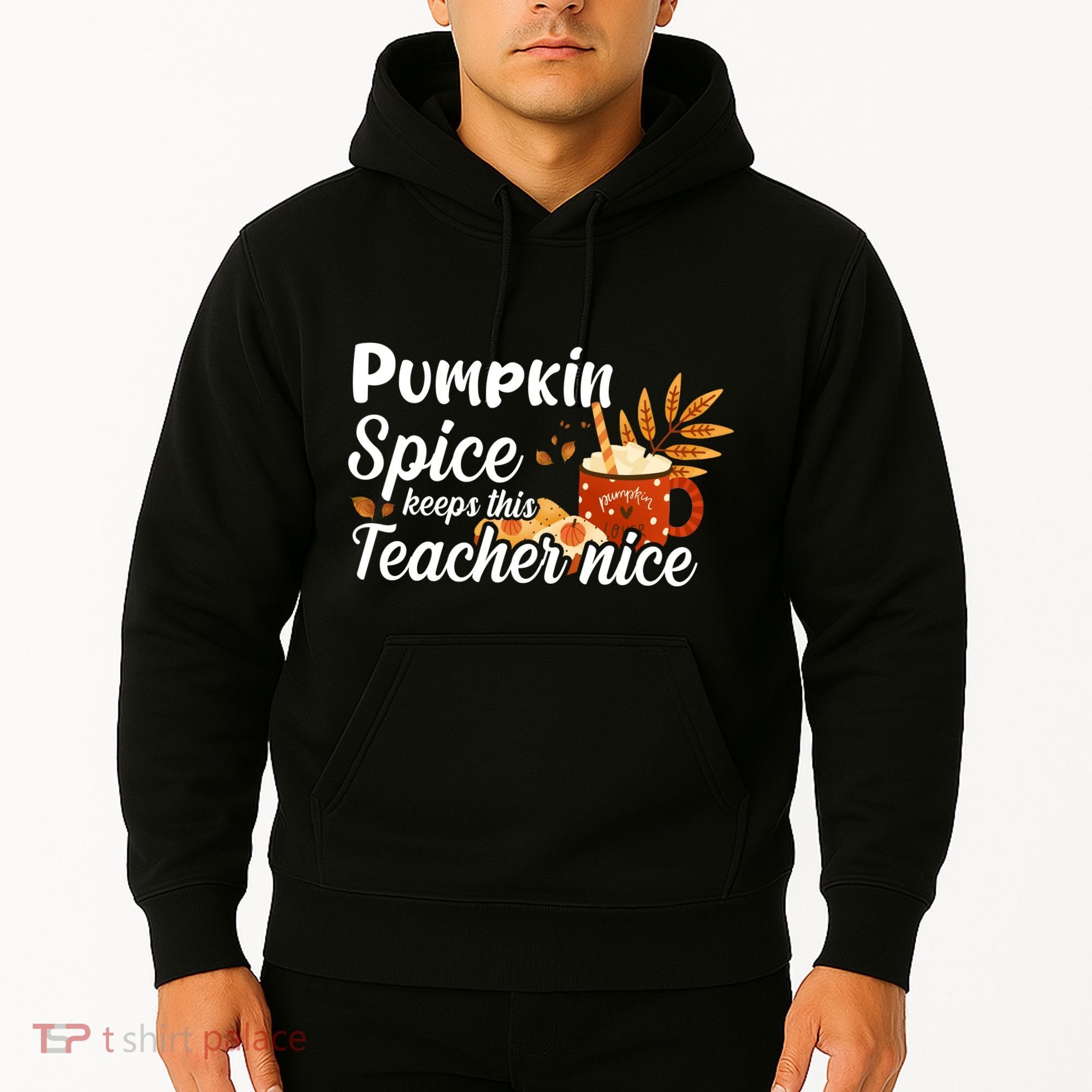 Pumpkin Spice Keeps This Teacher Nice Hoodie