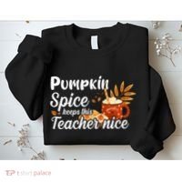 Pumpkin Spice Keeps This Teacher Nice Sweatshirt thumb 2