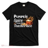 Pumpkin Spice Keeps This Teacher Nice T-Shirt thumb 0