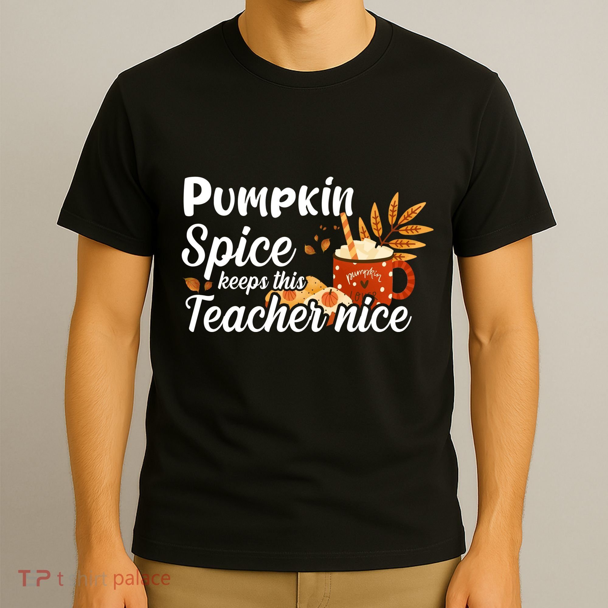 Pumpkin Spice Keeps This Teacher Nice T-Shirt