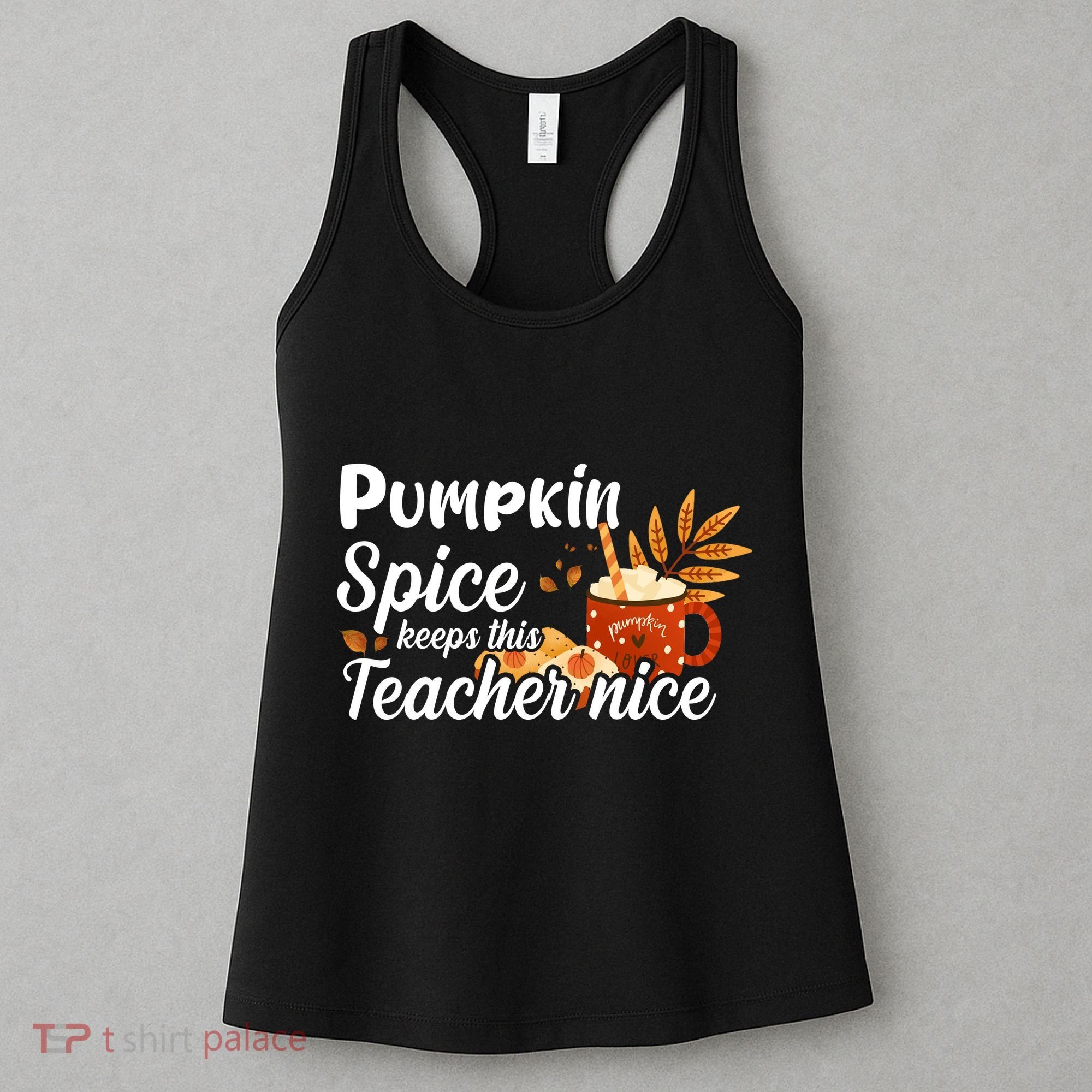 Pumpkin Spice Keeps This Teacher Nice Women's Tank Top