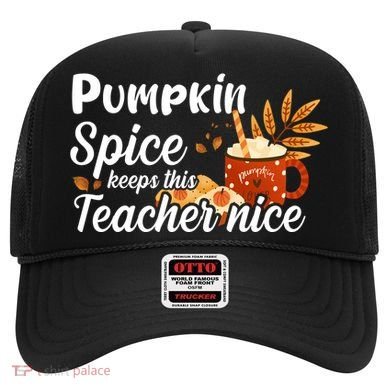 Pumpkin Spice Keeps This Teacher Nice Hat