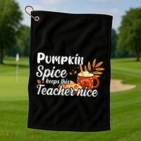 Pumpkin Spice Keeps This Teacher Nice Golf Towel thumb 1