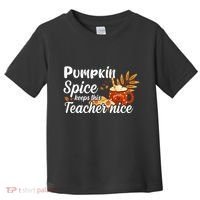 Pumpkin Spice Keeps This Teacher Nice Toddler T-Shirt thumb 0
