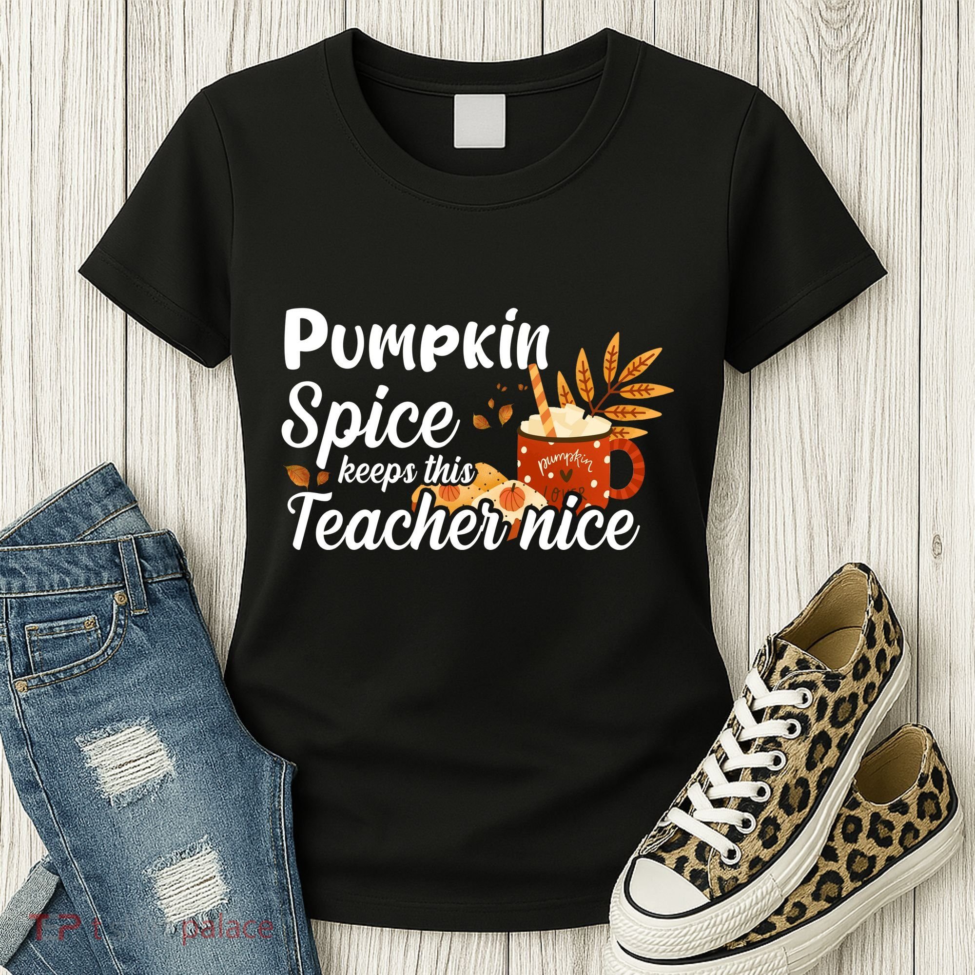 Pumpkin Spice Keeps This Teacher Nice Women's T-Shirt