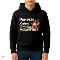 Pumpkin Spice Keeps This Teacher Nice Kids Hoodie thumb 4