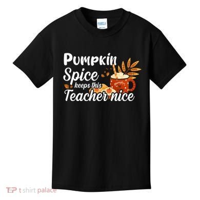 Pumpkin Spice Keeps This Teacher Nice Kids T-Shirt