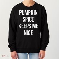 Pumpkin Spice Keeps Me Nice Funny Fall Women's Sweatshirt thumb 0