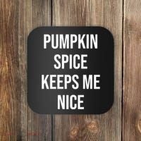 Pumpkin Spice Keeps Me Nice Funny Fall Coaster thumb 0