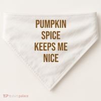Pumpkin Spice Keeps Me Nice Funny Fall USA-Made Doggie Bandana thumb 0