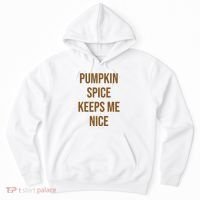 Pumpkin Spice Keeps Me Nice Funny Fall Hoodie thumb 0