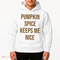 Pumpkin Spice Keeps Me Nice Funny Fall Hoodie thumb 2