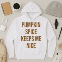 Pumpkin Spice Keeps Me Nice Funny Fall Hoodie thumb 3