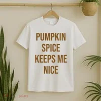 Pumpkin Spice Keeps Me Nice Funny Fall T-Shirt thumb 2