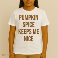 Pumpkin Spice Keeps Me Nice Funny Fall T-Shirt thumb 4