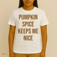 Pumpkin Spice Keeps Me Nice Funny Fall T-Shirt thumb 4