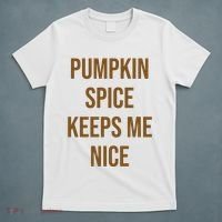 Pumpkin Spice Keeps Me Nice Funny Fall T-Shirt thumb 5