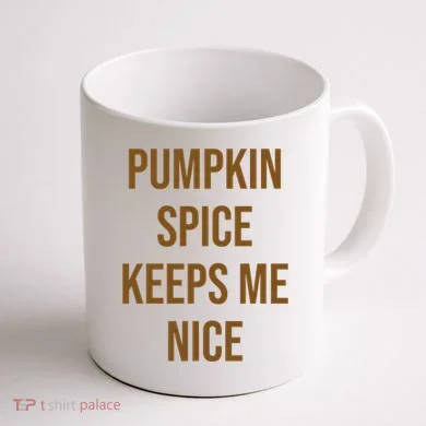 Pumpkin Spice Keeps Me Nice Funny Fall Coffee Mug back
