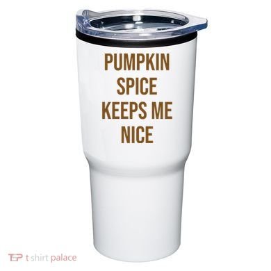 Pumpkin Spice Keeps Me Nice Funny Fall Tumbler