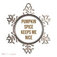Pumpkin Spice Keeps Me Nice Funny Fall Ornament thumb 0