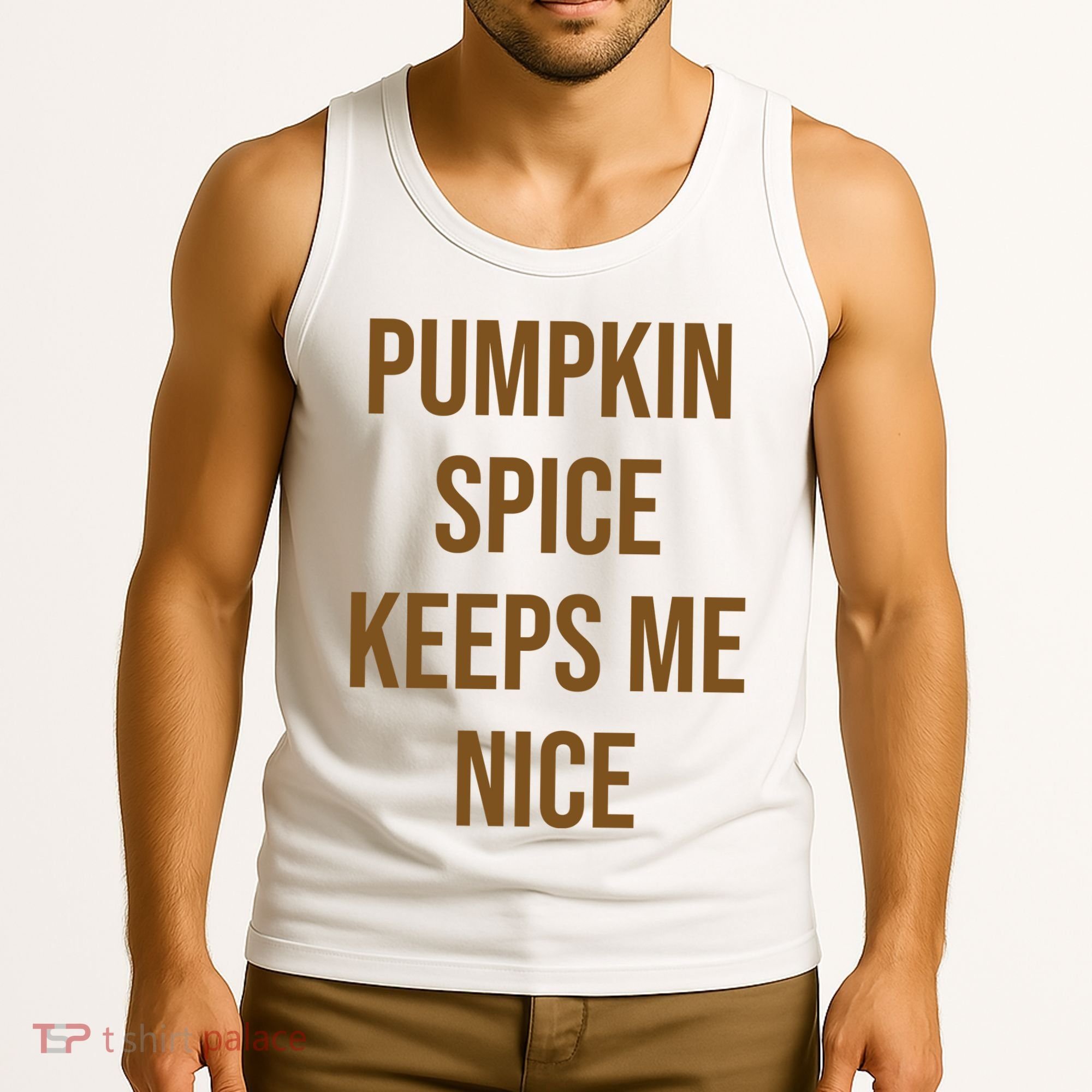 Pumpkin Spice Keeps Me Nice Funny Fall Tank Top